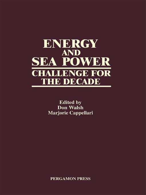 Title details for Energy and Sea Power by Don Walsh - Available